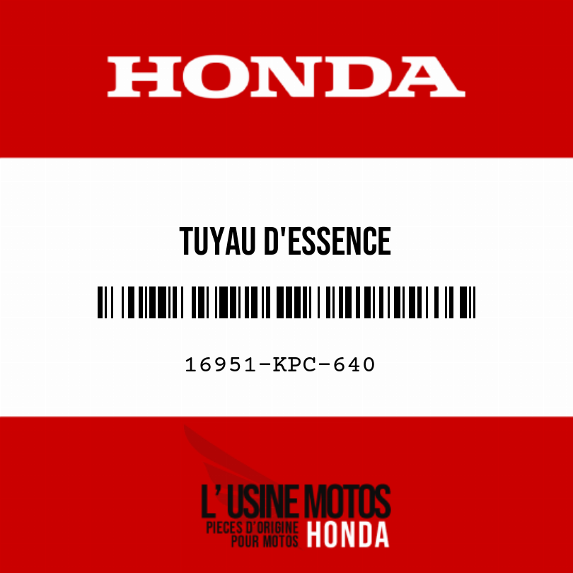 16951-KPC-640 - TUYAU D'ESSENCE Honda d'origine | PHM