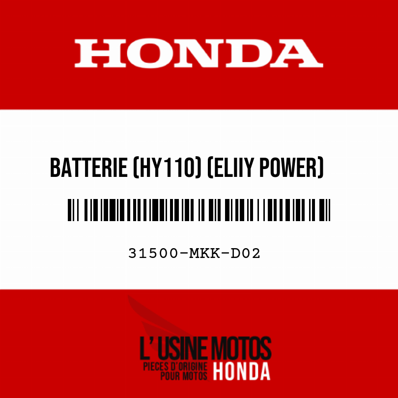 31500-MKK-D02 - BATTERIE (HY110) (ELIIY POWER) Honda d'origine | PHM